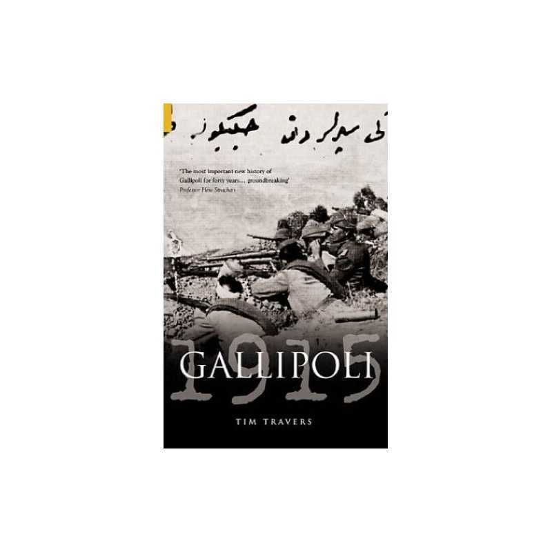 Gallipoli 1915 by Travers, Tim Paperback Book