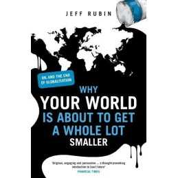 Why Your World is About to Get a Whole Lot Smaller: ... by Rubin, Jeff Paperback