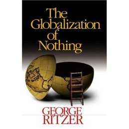 The Globalization of Nothing, Ritzer, George