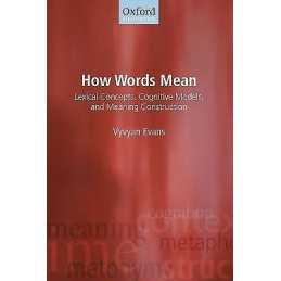 How Words Mean - 9780199234660