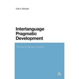 Interlanguage Pragmatic Development - 9781847065209