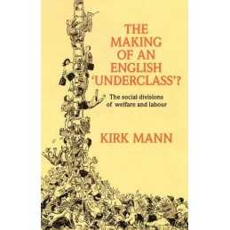 The Making of An English Underclass?, MANN