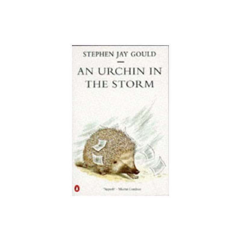 An Urchin in the Storm: Essays Abou..., Gould, Stephen