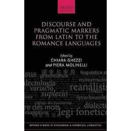 Discourse and Pragmatic Markers from Latin to the Romance Lan... - 9780199681600