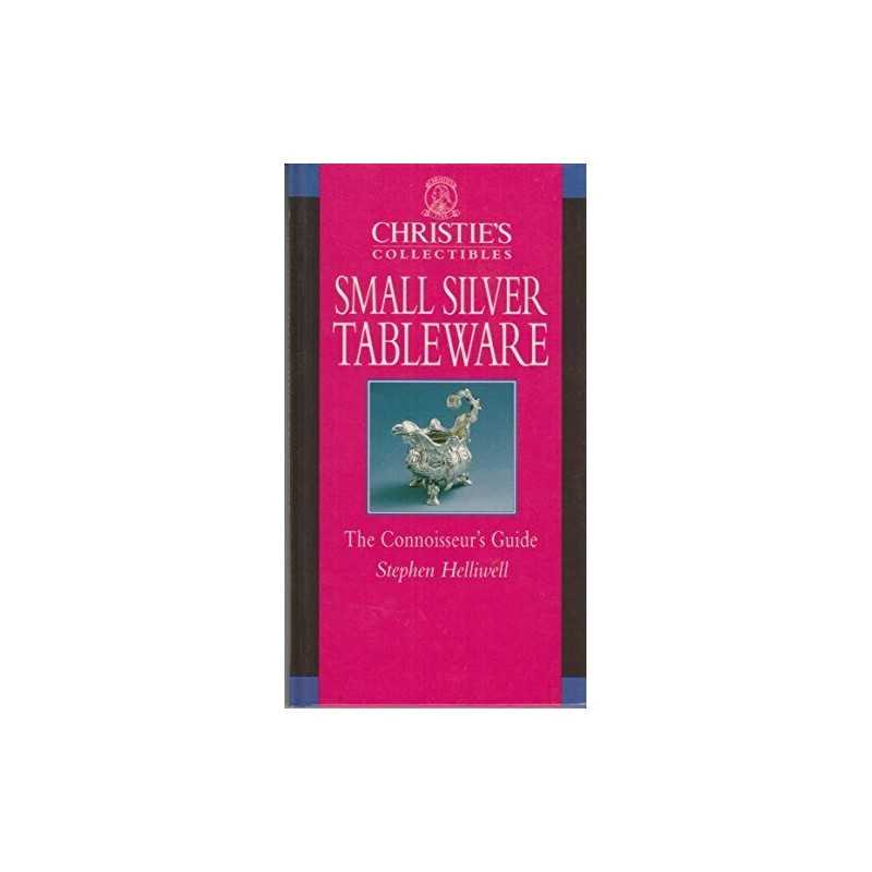 Christies Collectibles Small Silver Tableware: A Conno... by Helliwell, Stephen
