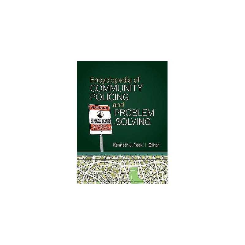Encyclopedia of Community Policing and Problem Solving - 9781452235295