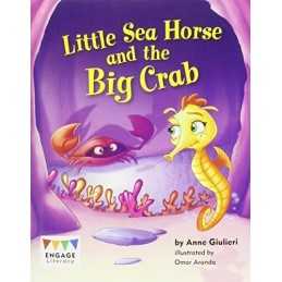 Little Sea Horse and the Big Crab (Engage Literacy Yellow) by Giulieri, Anne The