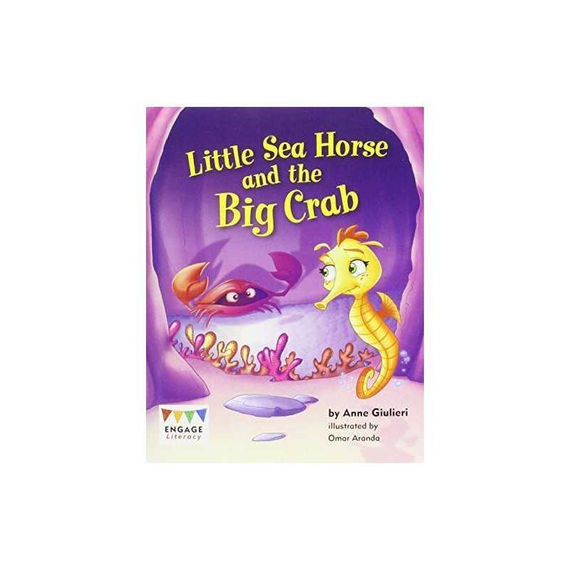 Little Sea Horse and the Big Crab (Engage Literacy Yellow) by Giulieri, Anne The