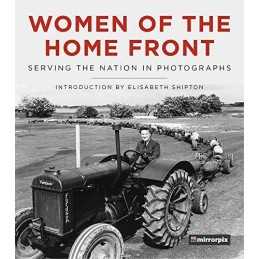 Women of the Home Front: Serving the Nati..., Mirrorpix