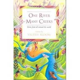 One River, Many Creeks: Poems Chosen by: Poems from All Around the ... Paperback
