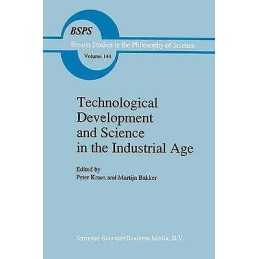 Technological Development and Science in the Industrial Age - 9780792318989