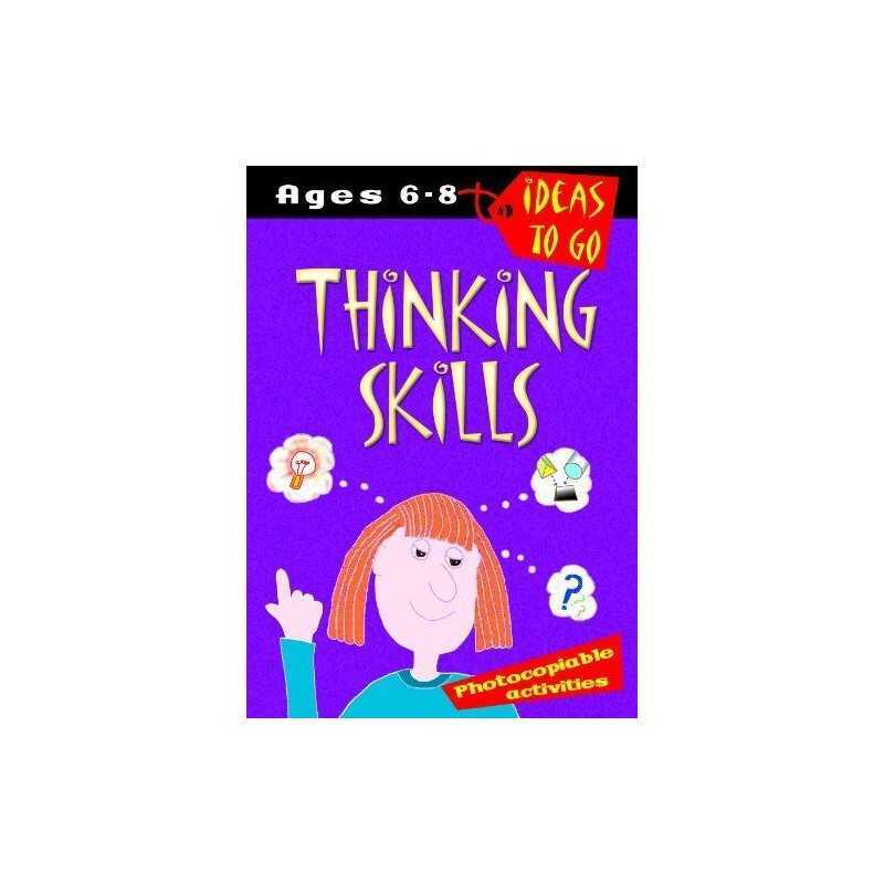 Thinking Skills: Age 6-8 (Ideas to Go) (Ideas to... by Shapiro, Sharon Paperback