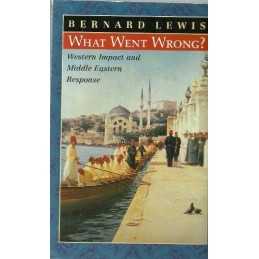 What Went Wrong? - Western Impact And Middle Eastern...