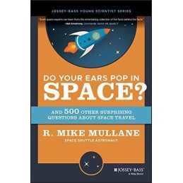 Do Your Ears Pop in Space? and 500 ..., Mullane, R. Mik