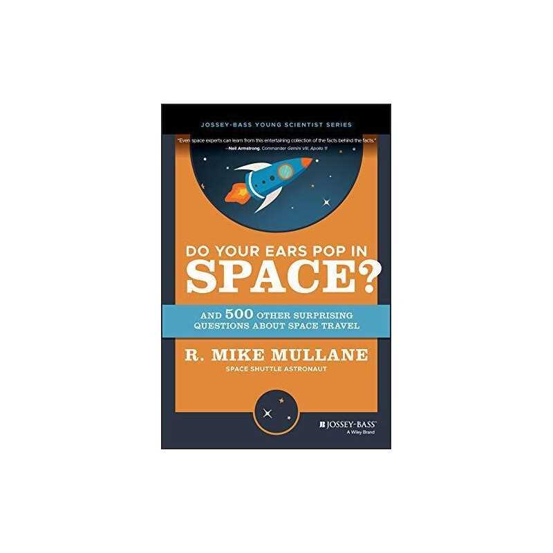 Do Your Ears Pop in Space? and 500 ..., Mullane, R. Mik