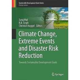 Climate Change, Extreme Events and Disaster Risk Reduction - 9783319564685