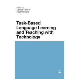 Task-Based Language Learning and Teaching with Technology - 9781441101532