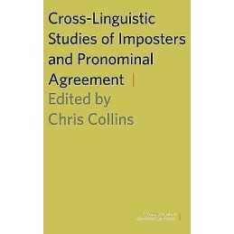 Cross-Linguistic Studies of Imposters and Pronominal Agreement - 9780199336852