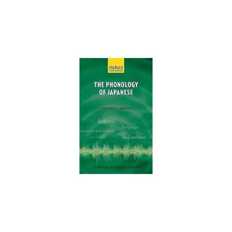 The Phonology of Japanese - 9780199545834