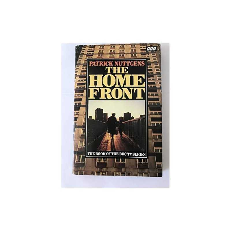 The Home Front: Housing the People, 1850-1990 by Nuttgens, Patrick Hardback The