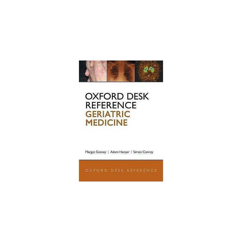 Oxford Desk Reference: Geriatric Medicine - 9780199592340