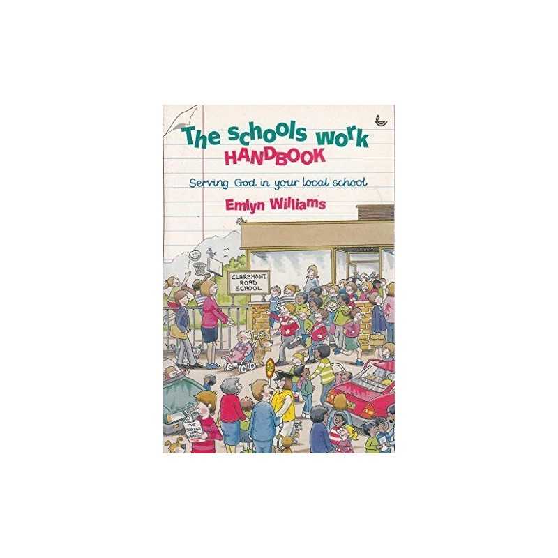 The Schools Work Handbook: Serving ..., Williams, Emlyn