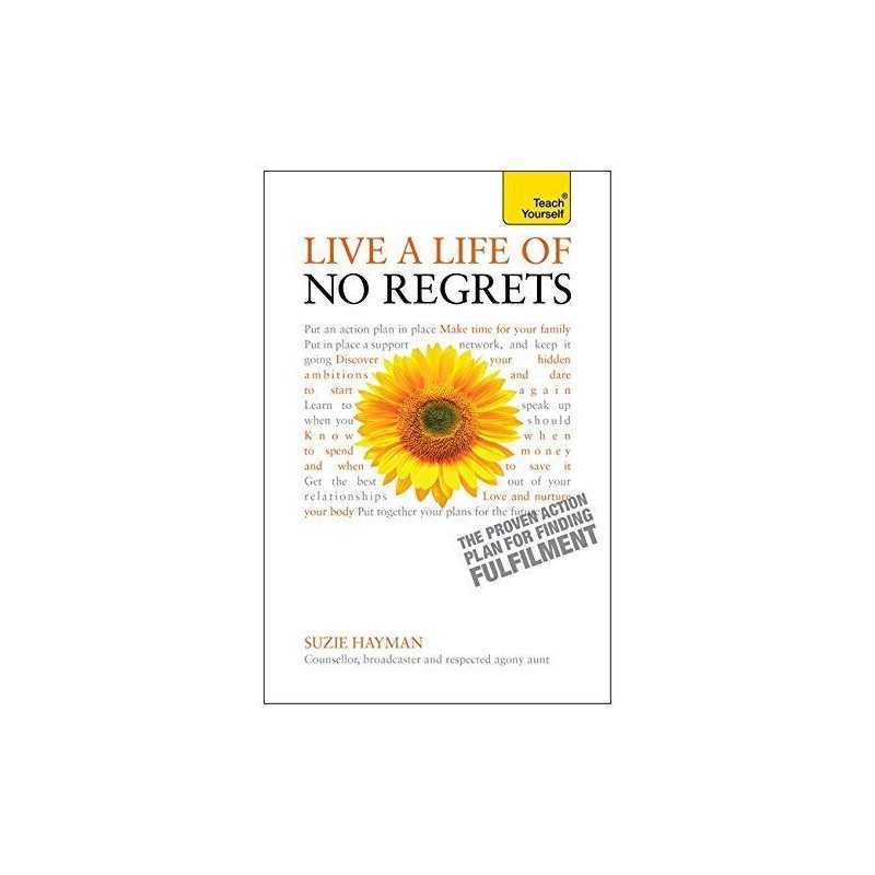 Live a Life of No Regrets: The proven..., Hayman, Suzie