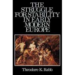 The Struggle for Stability in Early..., Rabb, Theodore