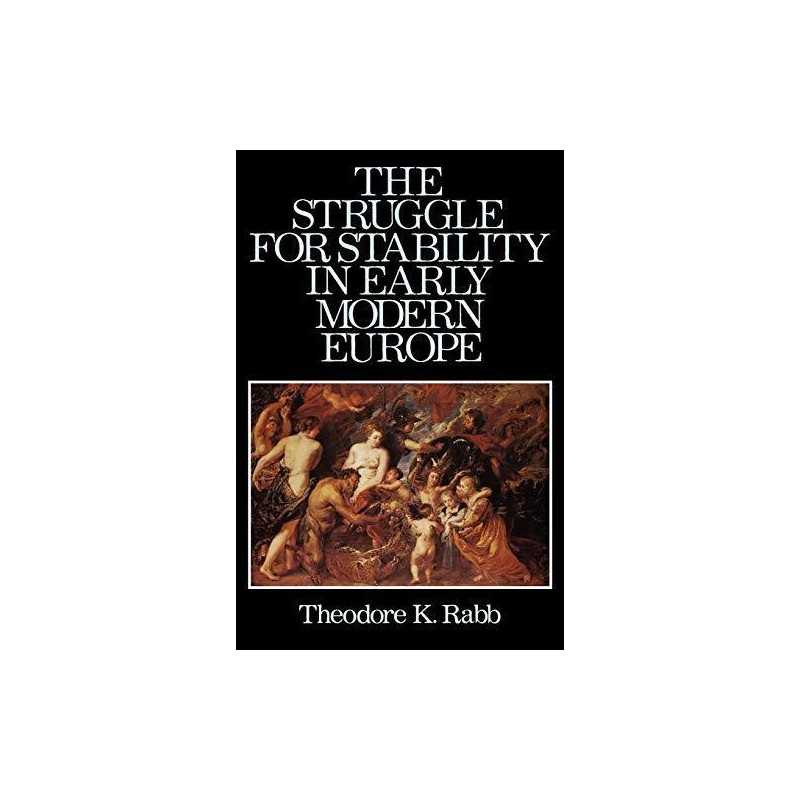 The Struggle for Stability in Early..., Rabb, Theodore