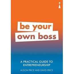 A Practical Guide to Entrepreneurship:..., Price, David