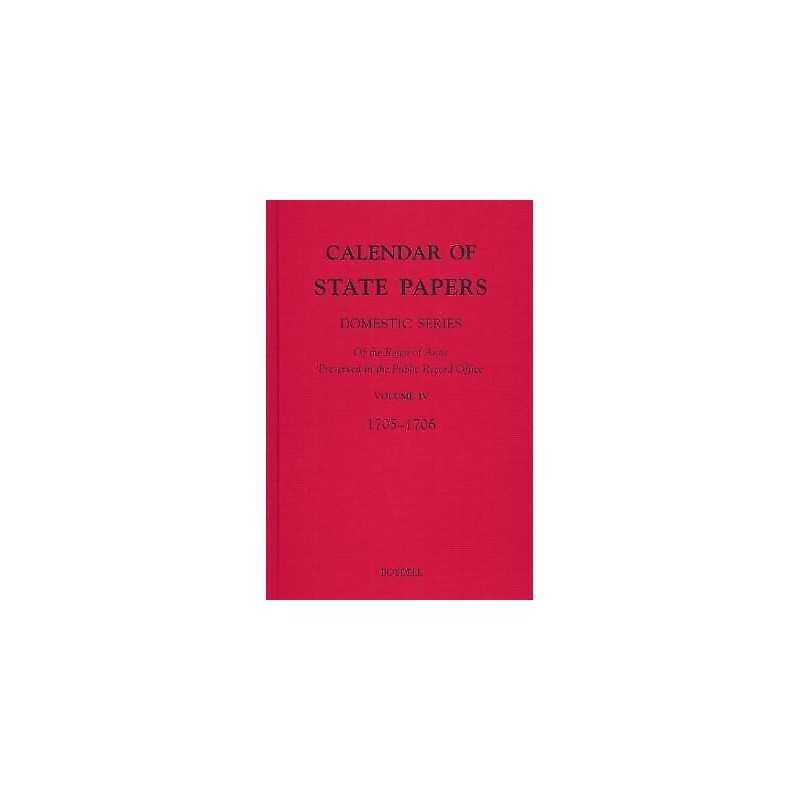 Calendar of State Papers, Domestic Series, of the Reign of An... - 9781843832515