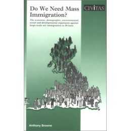 Do We Need Mass Immigration?: The E..., Browne, Anthony