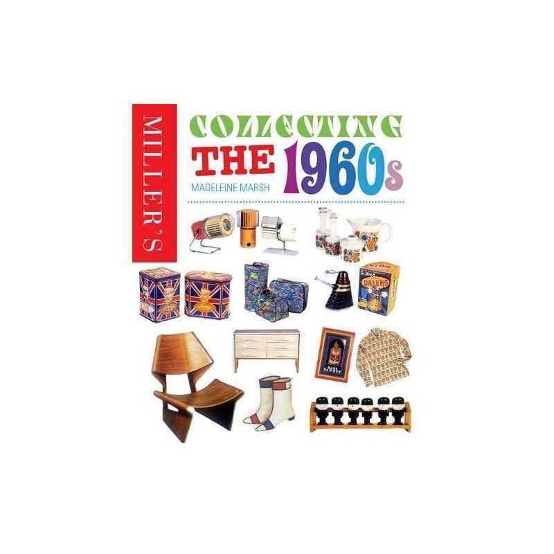 Millers Collecting the 1960s by Madeline Marsh Book