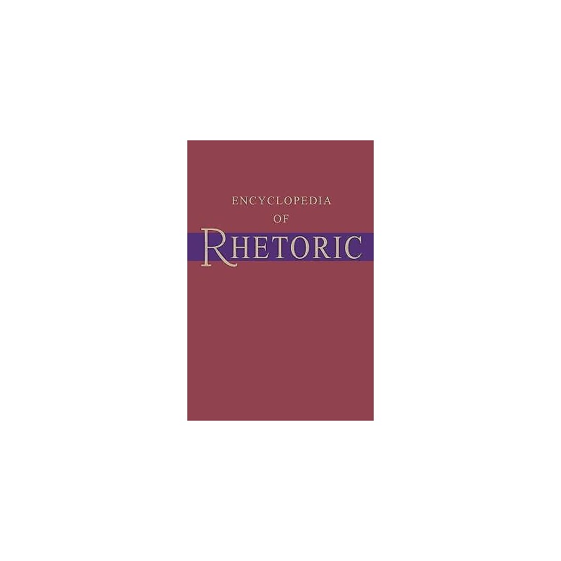 Encyclopedia of Rhetoric - 9780195125955