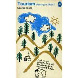 Tourism: Blessing or Blight?, Young, George