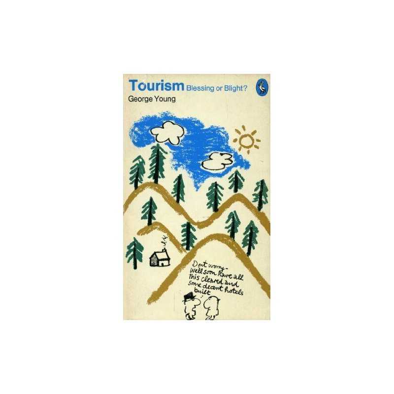 Tourism: Blessing or Blight?, Young, George