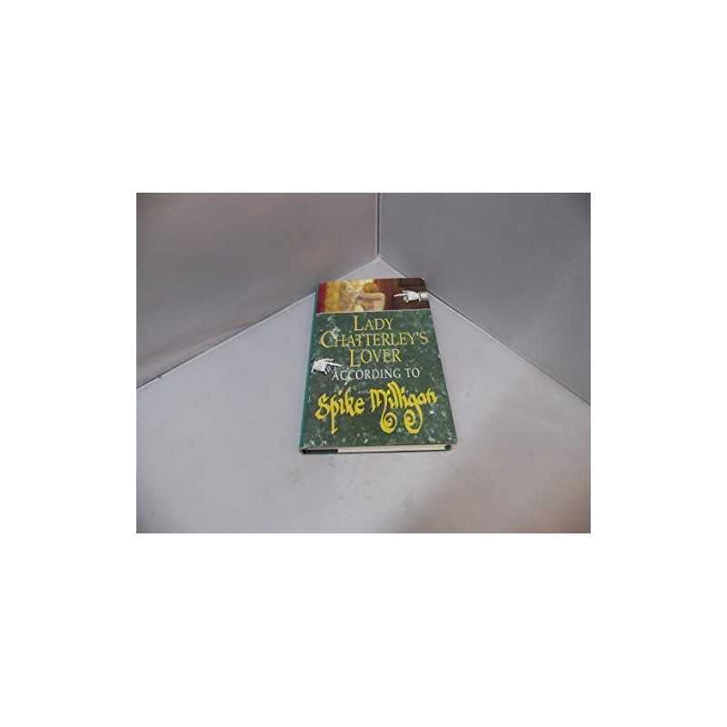 Lady Chatterleys Lover According to Spike Milligan by Milligan, Spike Hardback