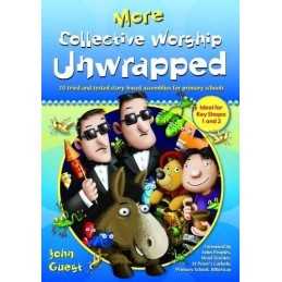More Collective Worship Unwrapped: 20 Tried and Test... by Guest, John Paperback