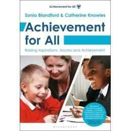 Achievement for All: Raising Aspirations, Access and Ach... by Catherine Knowles