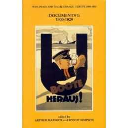 DOCUMENTS I: 1900-1929 (War, Peace, & Soc..., MARWICK &