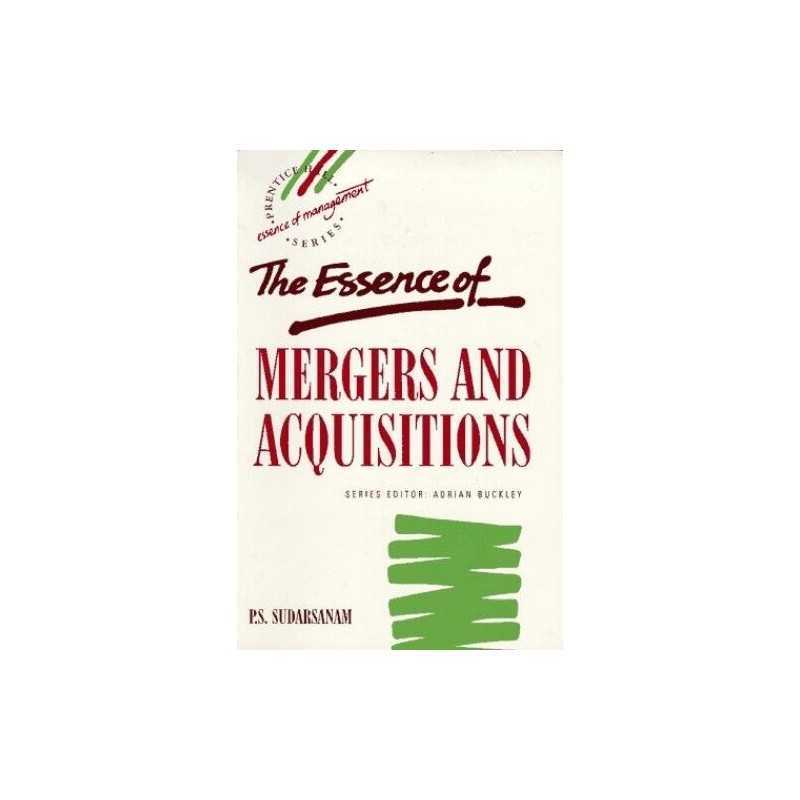 The Essence of Mergers and Acquisit..., Sudarsanam, Pro