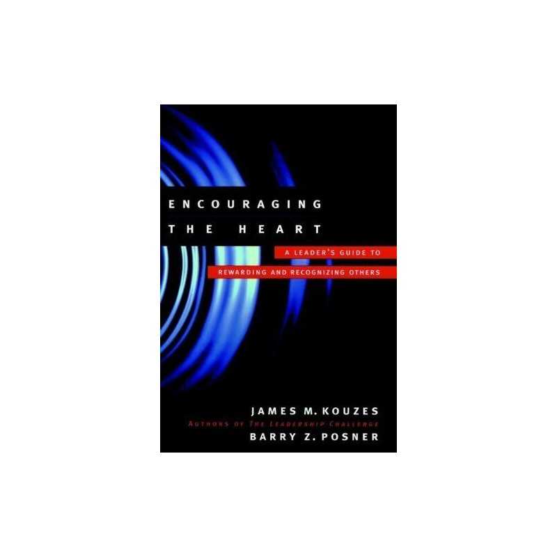 Encouraging the Heart: A Leader?s G..., Posner, Barry Z