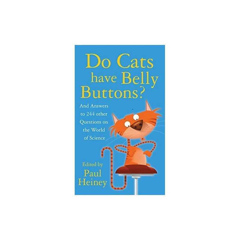 Do Cats Have Belly Buttons?: And Answer..., Paul Heiney