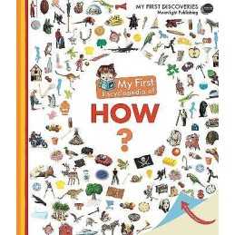 My First Encyclopedia of How? - 9781851034482
