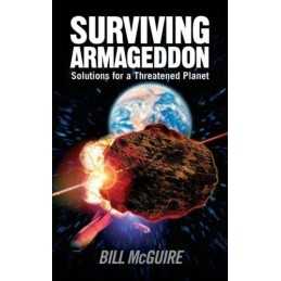Surviving Armageddon: Solutions for a Threatened Pl... by McGuire, Bill Hardback