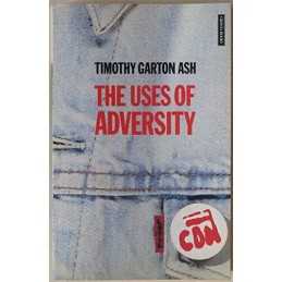 Uses of Adversity (Granta Paperbacks) by Ash, Timothy Garton Paperback Book The