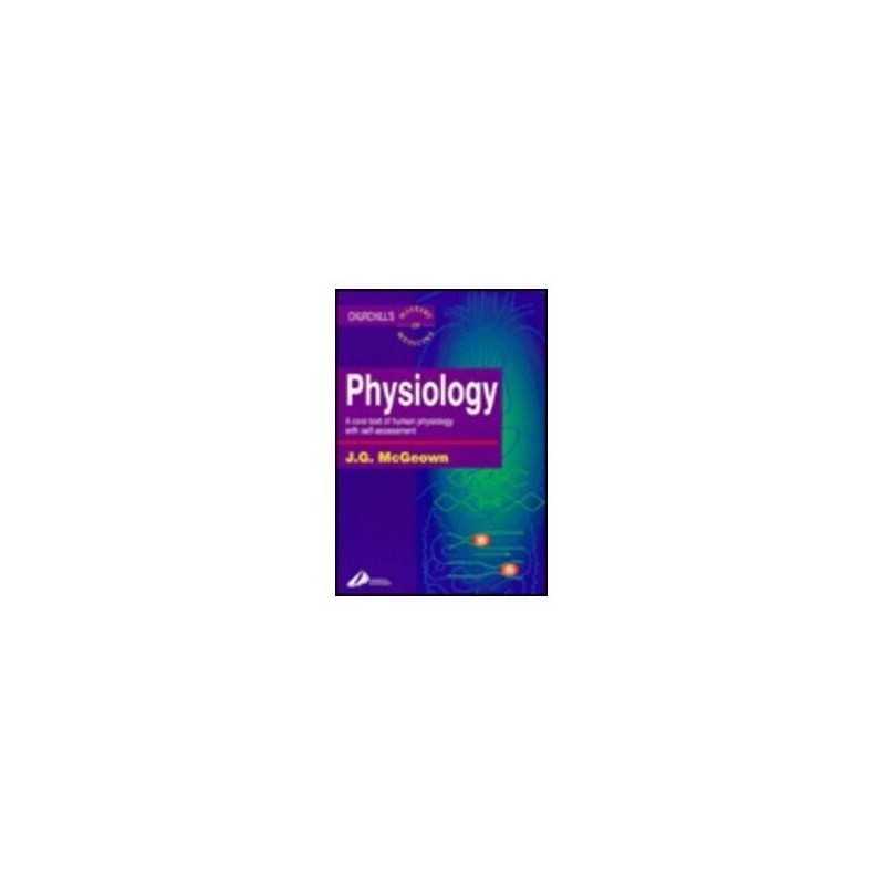 Physiology: A Core Text of Human Ph..., McGeown BSc MB