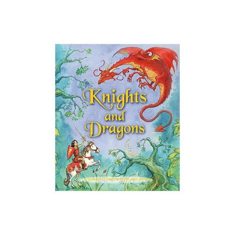 Knights and Dragons: A Treasury of Timeless Hero... by Igloo Books Ltd Paperback