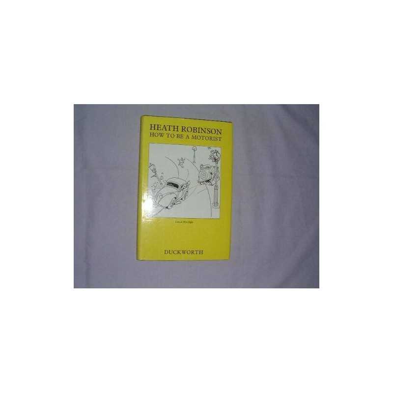 How to be a Motorist by Browne, K. R. G. Hardback Book