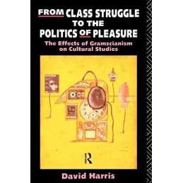 From Class Struggle to the Politics o..., Harris, David